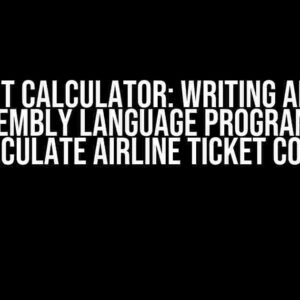 Flight Calculator: Writing an HLA Assembly Language Program to Calculate Airline Ticket Costs