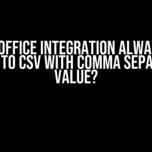 Why My Office Integration Always Saves Excel to CSV with Comma Separator Value?